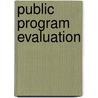 Public Program Evaluation by Laura Langbein