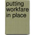 Putting Workfare In Place