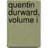 Quentin Durward, Volume I