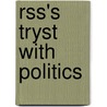 Rss's Tryst With Politics by Pralay Kanungo