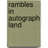 Rambles in Autograph Land
