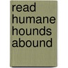 Read Humane Hounds Abound door Linda O. Johnston