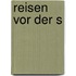 Reisen vor der S