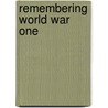 Remembering World War One door Mick Manning