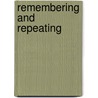 Remembering and Repeating door Schwartz Regina M.