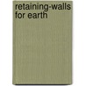 Retaining-Walls For Earth by Malverd Abijah Howe