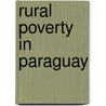 Rural Poverty in Paraguay door Thomas Masterson