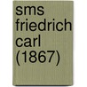 Sms Friedrich Carl (1867) door Ronald Cohn