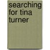 Searching For Tina Turner