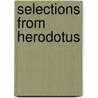 Selections From Herodotus door Herodotos