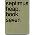 Septimus Heap, Book Seven