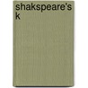 Shakspeare's K door Shakespeare William Shakespeare