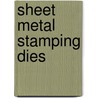 Sheet Metal Stamping Dies door Vukota Bolijanovic