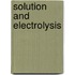 Solution And Electrolysis