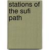 Stations Of The Sufi Path door Nahid Angha