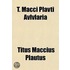 T. Macci Plavti Avlvlaria
