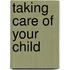 Taking Care Of Your Child