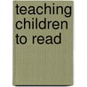 Teaching Children to Read door Robert D. Cooter