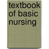 Textbook Of Basic Nursing by Caroline Rosdahl