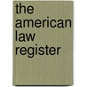 The American Law Register door Pennsylvania University