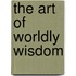 The Art Of Worldly Wisdom