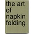 The Art of Napkin Folding