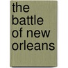 The Battle of New Orleans door Leonard V. Huber