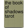 The Book of Shadows Tarot door Bridget McGuire