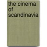 The Cinema of Scandinavia door Tytti Soila