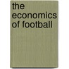 The Economics Of Football door Stephen Dobson