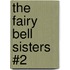 The Fairy Bell Sisters #2