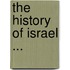 The History of Israel ...