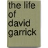 The Life Of David Garrick