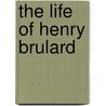 The Life of Henry Brulard by Stendhal1