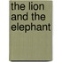 The Lion and the Elephant