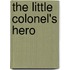 The Little Colonel's Hero