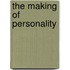 The Making Of Personality