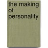 The Making Of Personality door Bliss Carman