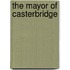 The Mayor of Casterbridge