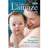 The Official Lamaze Guide door Ph.d. Lothian Judith