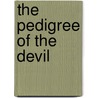 The Pedigree Of The Devil door Frederic T. Hall