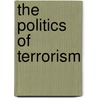 The Politics of Terrorism door Barry Rubin