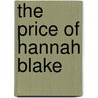 The Price of Hannah Blake by Mr Walter Donway