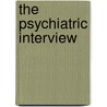 The Psychiatric Interview door Daniel J. Carlat