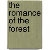 The Romance Of The Forest by Ann Ward Radcliffe