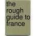 The Rough Guide to France
