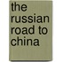 The Russian Road To China