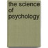 The Science of Psychology