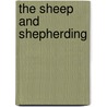 The Sheep and Shepherding door Matthew Marmaduke Milburn