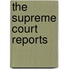 The Supreme Court Reports door Ceylon Supreme Court